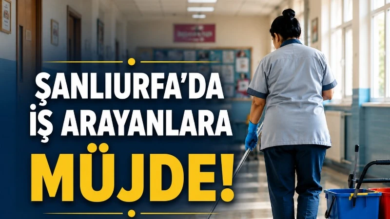 ŞANLIURFA’DA İŞ ARAYANLARA MÜJDE!