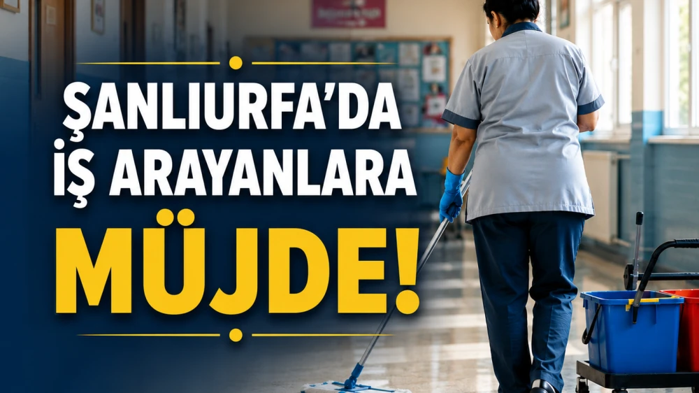 ŞANLIURFA’DA İŞ ARAYANLARA MÜJDE!