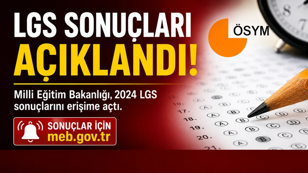 LGS Yerleştirme Sonuçları Açıklandı