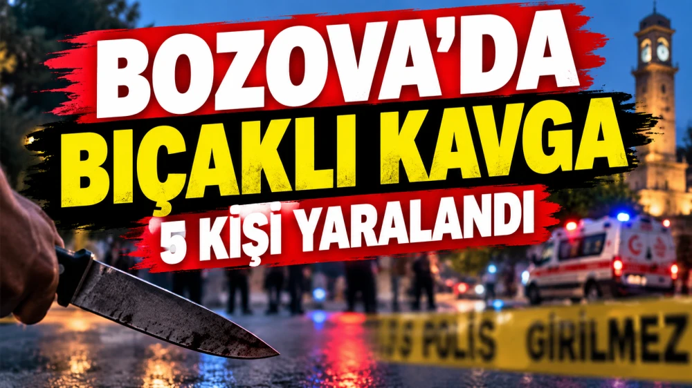 BOZOVA’DA BIÇAKLI KAVGA: 5 KİŞİ YARALANDI