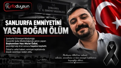 ŞANLIURFA EMNİYETİNİ YASA BOĞAN ÖLÜM