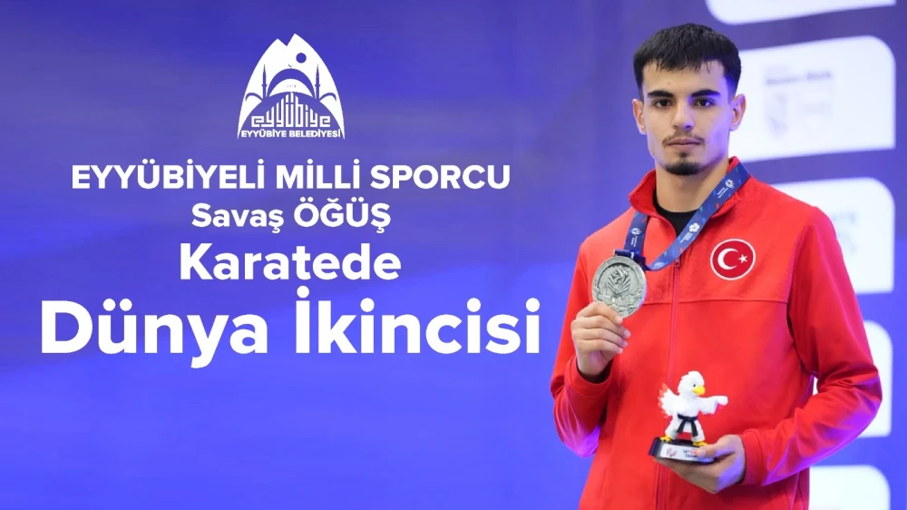 EYYÜBİYE’NİN GURURU SAVAŞ ÖĞÜŞ DÜNYA İKİNCİSİ OLDU!