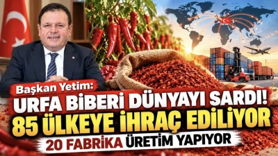 URFA BİBERİ DÜNYAYI SARDI! 85 ÜLKEYE İHRAÇ EDİLİYOR